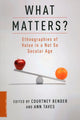 Book cover of: What Matters?. By: Ann Taves