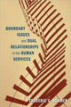 Book cover of: Boundary Issues and Dual Relationships in the Human Services. By: Frederic G. Reamer