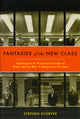 Book cover of: Fantasies of the New Class