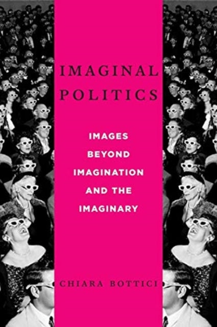 Book cover of: Imaginal Politics. By: Chiara Bottici