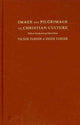 Book cover of: Image and Pilgrimage in Christian Culture. By: Victor Witter Turner