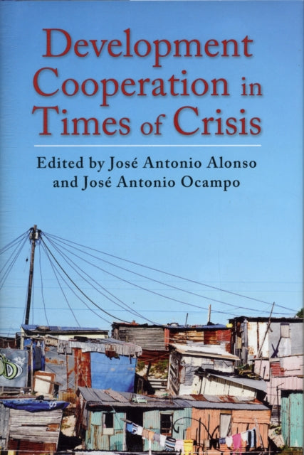 Book cover of: Development Cooperation in Times of Crisis. By: José Antonio Alonso