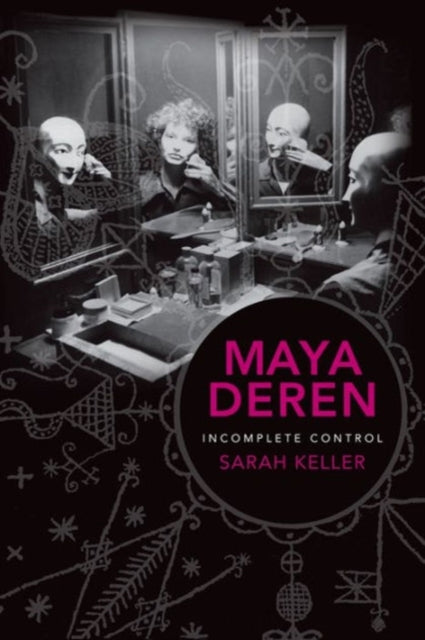 Book cover of: Maya Deren. By: Sarah Keller