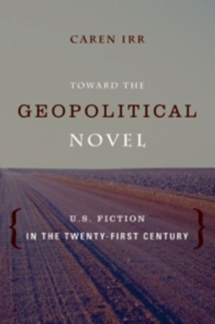 Book cover of: Toward the Geopolitical Novel