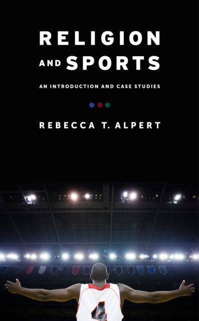 Book cover of: Religion and Sports. By: Rebecca Alpert