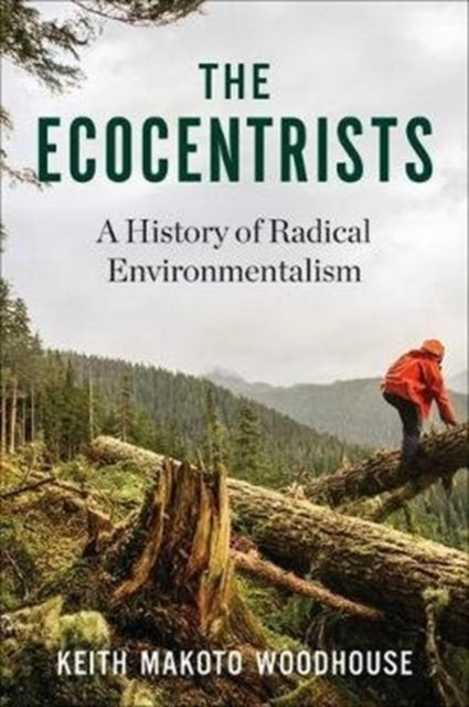 Book cover of: Ecocentrists. By: Keith Makoto Woodhouse