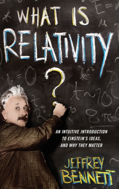 Book cover of: What Is Relativity?. By: Jeffrey O. Bennett
