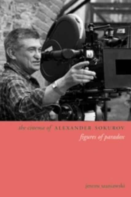 The Cinema of Alexander Sokurov