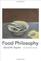 Book cover of: Food Philosophy. By: David M. Kaplan