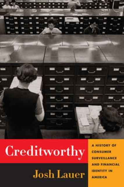Book cover of: Creditworthy. By: Lauer, Josh (Professor of communication)