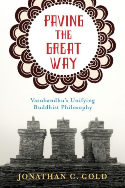 Book cover of: Paving the Great Way. By: Jonathan C. Gold
