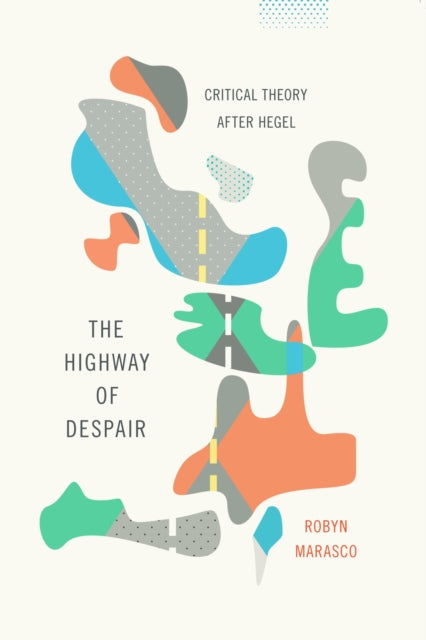 Book cover of: Highway of Despair. By: Robyn Marasco