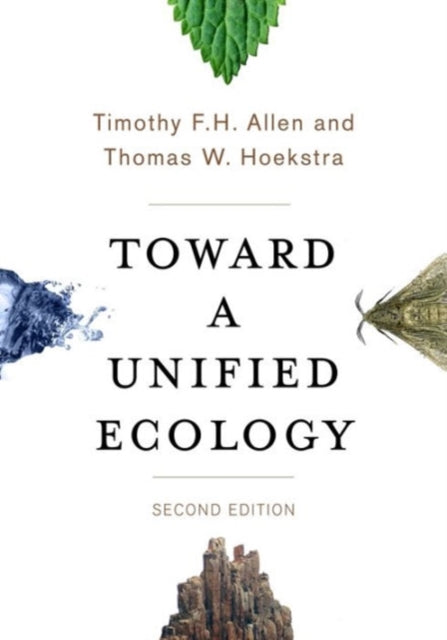 Book cover of: Toward a Unified Ecology. By: Timothy Allen