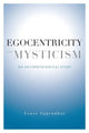 Book cover of: Egocentricity and Mysticism. By: Ernst Tugendhat