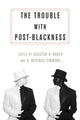 Book cover of: Trouble with Post-Blackness