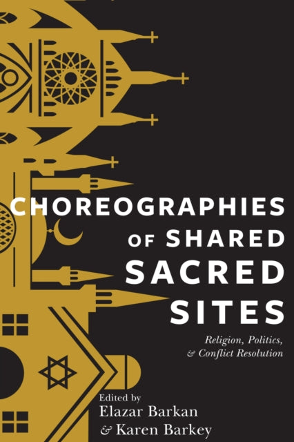 Book cover of: Choreographies of Shared Sacred Sites