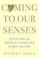 Book cover of: Coming to Our Senses. By: Dierdra Reber