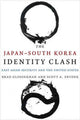 Book cover of: Japan–South Korea Identity Clash. By: Brad Glosserman