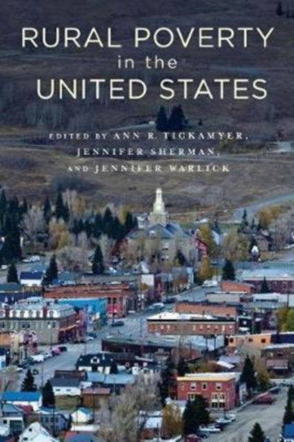 Book cover of: Rural Poverty in the United States. By: Ann Tickamyer