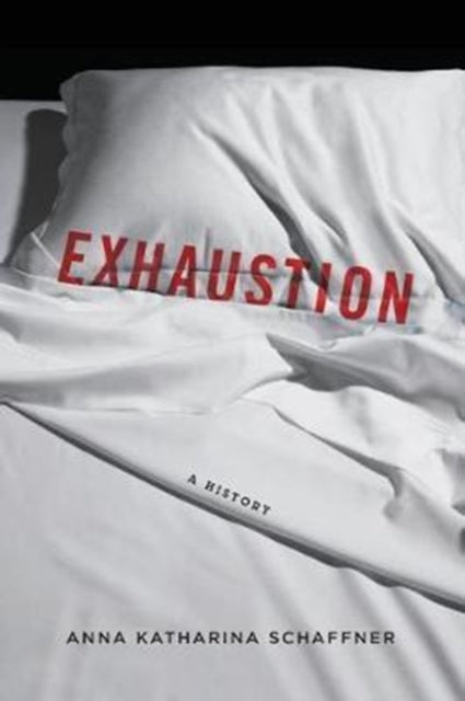 Book cover of: Exhaustion. By: Anna Katharina Schaffner