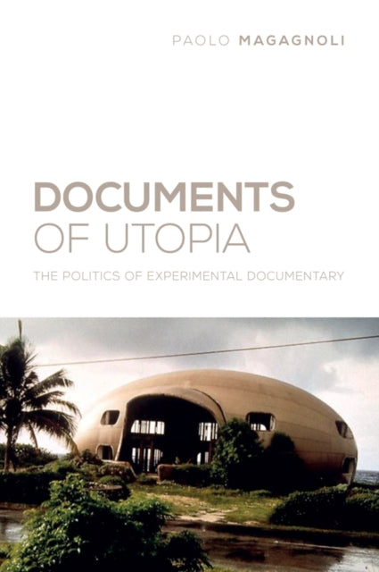 Book cover of: Documents of Utopia. By: Paolo Magagnoli