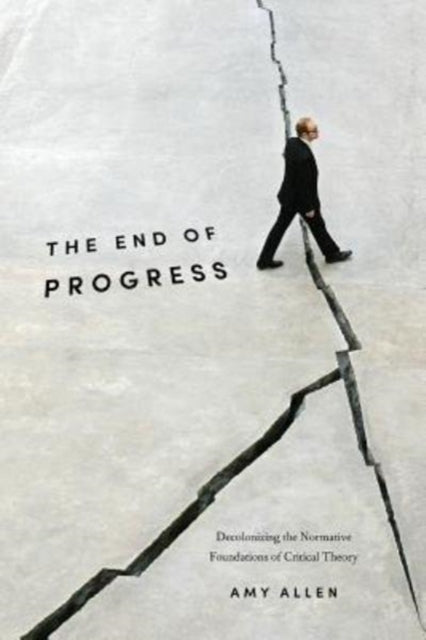 Book cover of: End of Progress. By: Amy Allen