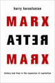 Book cover of: Marx After Marx. By: Harry Harootunian