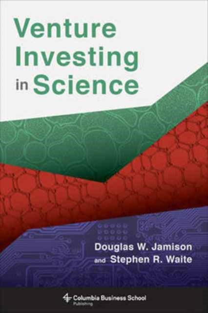 Book cover of: Venture Investing in Science. By: Douglas W. Jamison