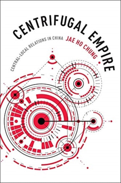 Book cover of: Centrifugal Empire. By: Jae Ho Chung