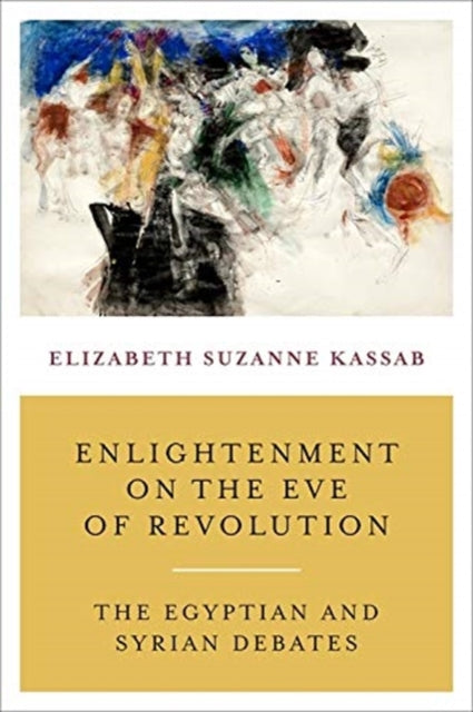 Book cover of: Enlightenment on the Eve of Revolution. By: Elizabeth Suzanne Kassab