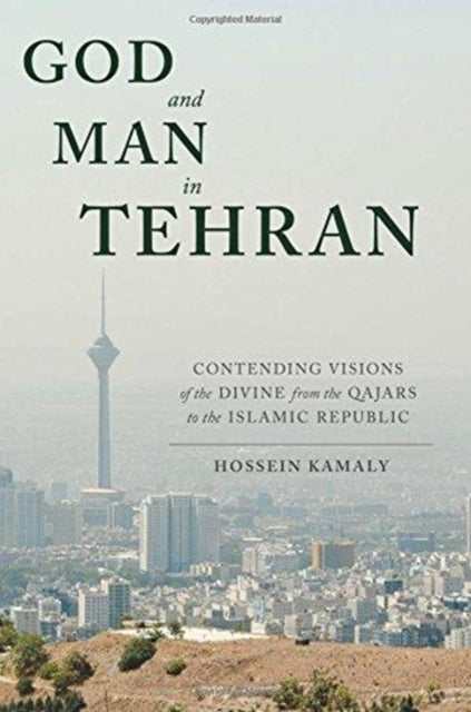 Book cover of: God and Man in Tehran. By: Hossein Kamaly