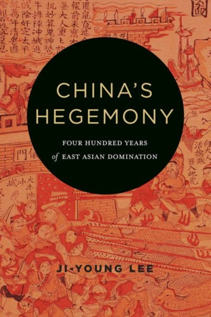 Book cover of: China's Hegemony. By: Ji-Young Lee