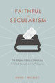 Book cover of: Faithful to Secularism. By: David Buckley