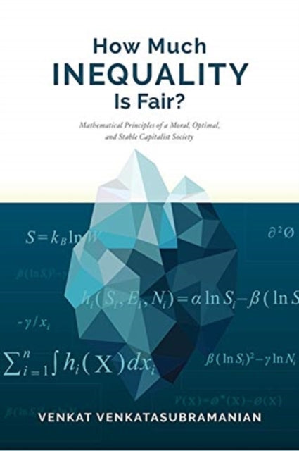 Book cover of: How Much Inequality Is Fair?. By: Venkat Venkatasubraman