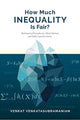Book cover of: How Much Inequality Is Fair?. By: Venkat Venkatasubraman