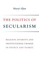 Book cover of: Politics of Secularism. By: Murat Akan
