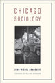 Book cover of: Chicago Sociology. By: Jean-Michel Chapoulie