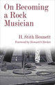 Book cover of: On Becoming a Rock Musician. By: H. Stith Bennett