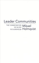Book cover of: Leader Communities. By: Mikael Holmqvist