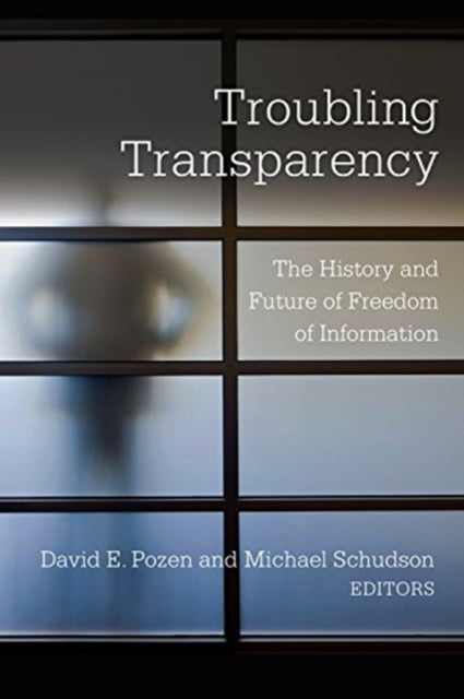 Book cover of: Troubling Transparency. By: David E. Pozen