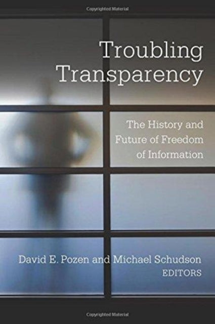 Book cover of: Troubling Transparency. By: David E. Pozen