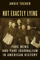 Book cover of: Not Exactly Lying. By: Andie Tucher