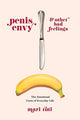 Book cover of: Penis Envy and Other Bad Feelings. By: Mari Ruti