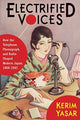 Book cover of: Electrified Voices. By: Kerim Yasar