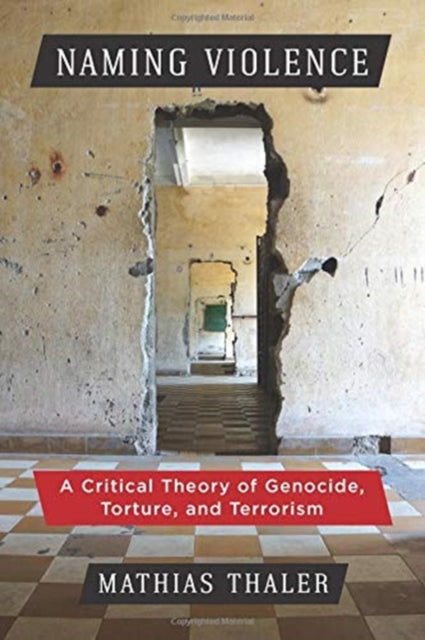 Book cover of: Naming Violence. By: Professor Mathias Thaler