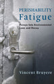 Book cover of: Perishability Fatigue. By: Vincent Bruyere