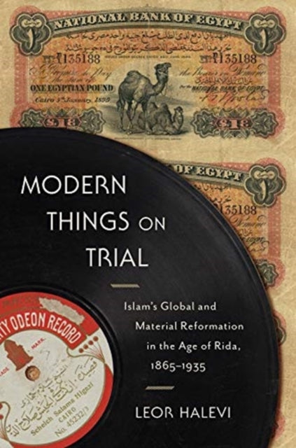 Book cover of: Modern Things on Trial. By: Leor Halevi