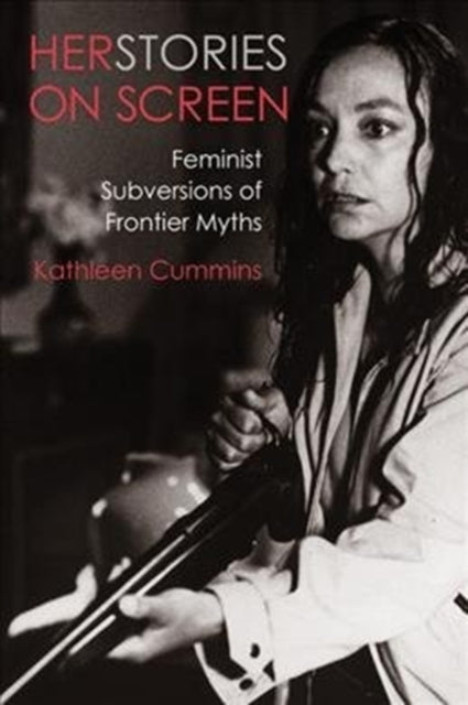 Book cover of: Herstories on Screen. By: Kathleen Cummins
