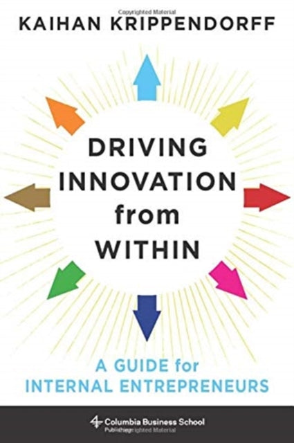 Book cover of: Driving Innovation from Within. By: Kaihan Krippendorff