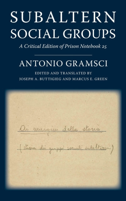 Book cover of: Subaltern Social Groups. By: Antonio Gramsci